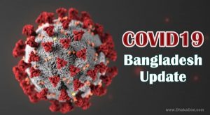 corona virus covid19 update Bangladesh